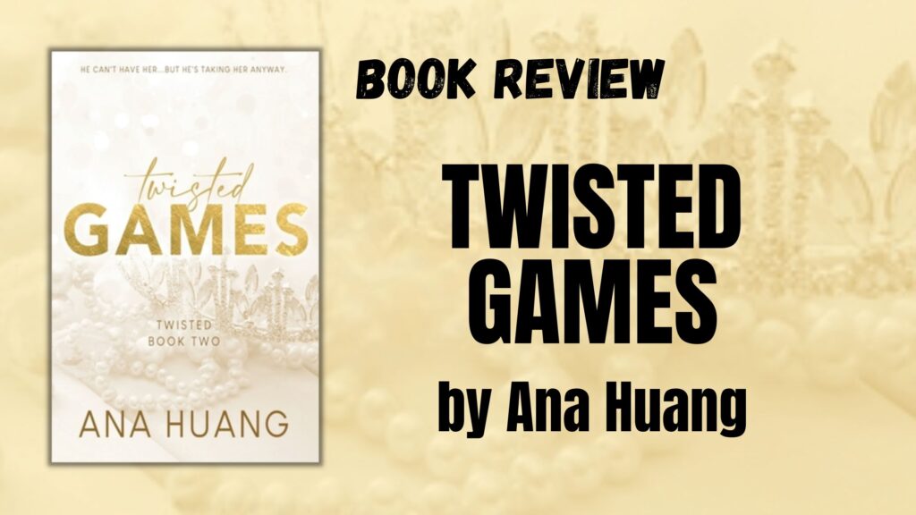 Twisted Games: the must-read bodyguard romance by Ana Huang