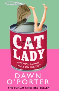 Cat Lady by Dawn O'Porter